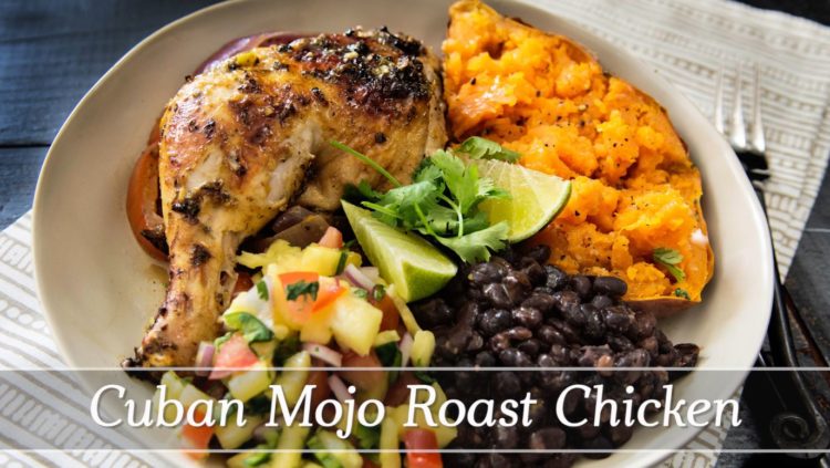 Cuban Mojo Roast Chicken- Video Recipe