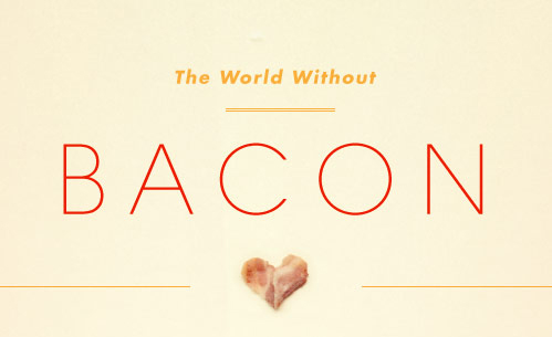 The World Without Bacon