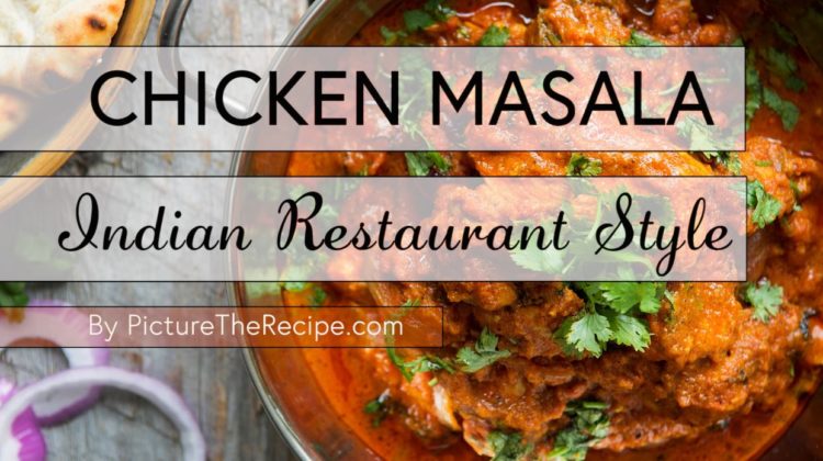 Chicken Masala- (Indian Restaurant Style)
